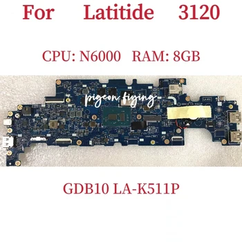 GDB10 LA-K511P Alaplap Dell Latitude 3120 Laptop Alaplap CPU: N6000 RAM: 8GB KN-0MY093 0MY093 MY093 100% - os Teszt OK