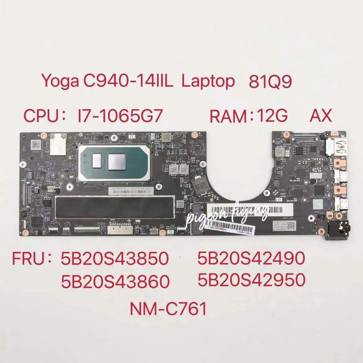 NM-C761 a Lenovo Ideapad Yoga C940-14IIL Laptop Alaplap 81Q9 CPU:I7-1065G7 RAM:12 G AX FRU:5B20S43850 5B20S42940 5B20S43860